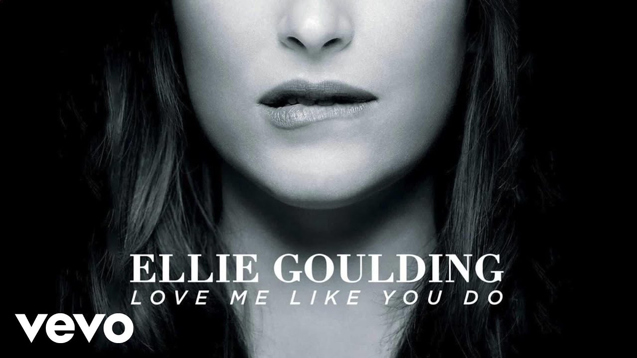 Ellie Goulding – Love Me Like You Do